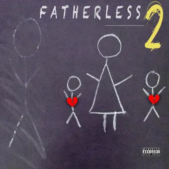 Fatherless 2 by PAKK RiLey