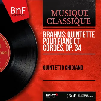 Brahms: Quintette pour piano et cordes, Op. 34 (Mono Version) by Riccardo Brengola