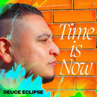 Time Is Now by Deuce Eclipse