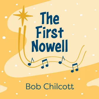 The First Nowell by Andrew Earis