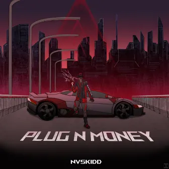 Plug n Money by Nvskidd