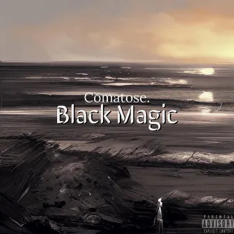 Black Magic by Comatose.