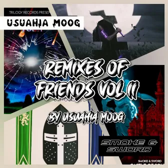 Remixes of Friends Vol. 2 (Usuahia Moog Remix) by Smoke & Sword