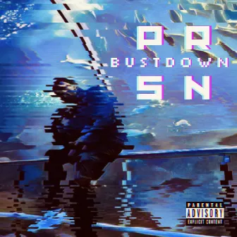 Bustdown by PRSN