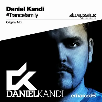 #Trancefamily by Daniel Kandi