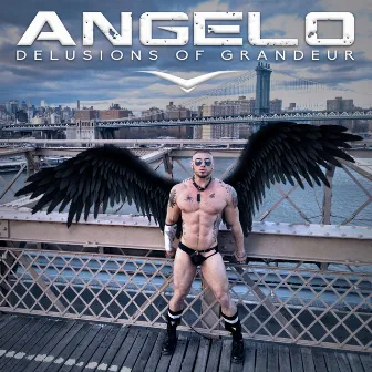 Delusions of Grandeur by Angelo