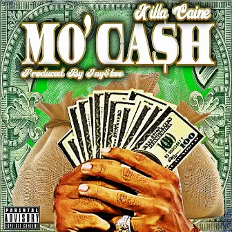 Mo Cash by Killa Caine