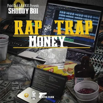 Rap and Trap Money by Shoddy Boi