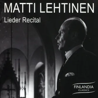 Lieder Recital by Matti Lehtinen