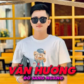 Đò Sang Ngang by Văn Hương