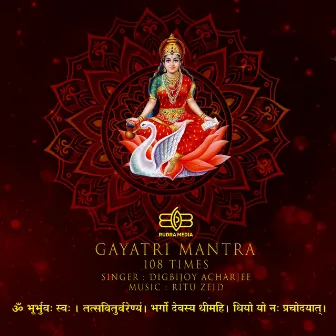 GAYATRI MANTRA 108 TIMES by Digbijoy Acharjee