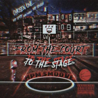 From The Court To The Stage by Hpm Smoove