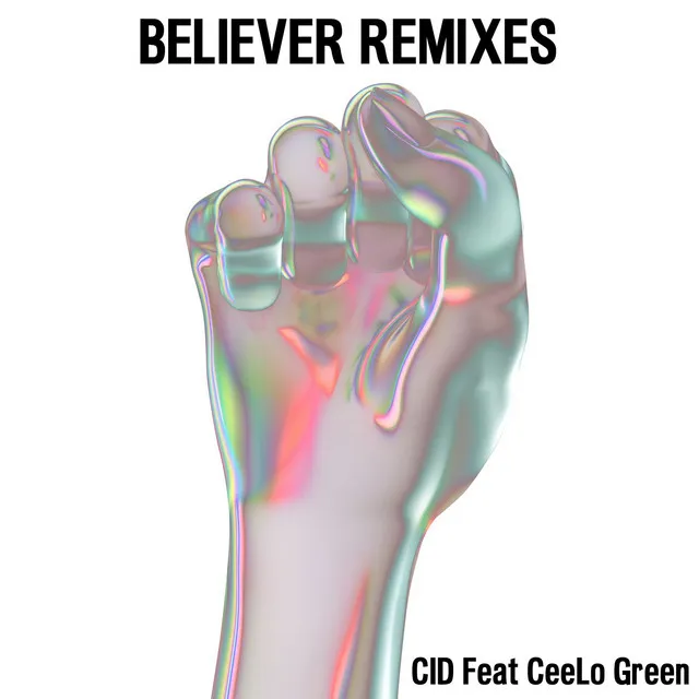 Believer (feat. CeeLo Green) - CYA Remix