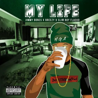 My Life (Con Breezy y Slim Boy Flacko) by Jimmy Bones