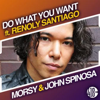 Do What You Want by John Spinosa