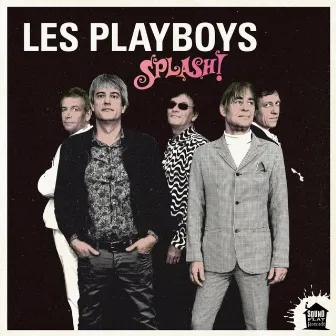 Splash! by Les Playboys