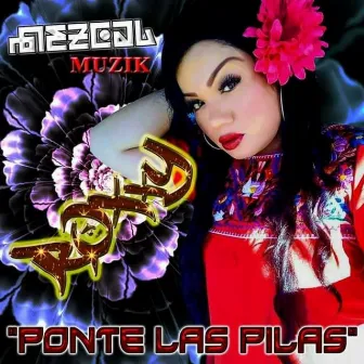 Ponte Las Pilas by Mezcal Muzik