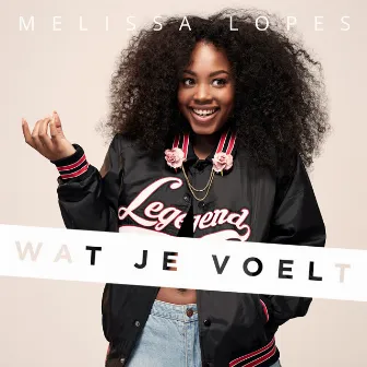 Wat Je Voelt by Melissa Lopes