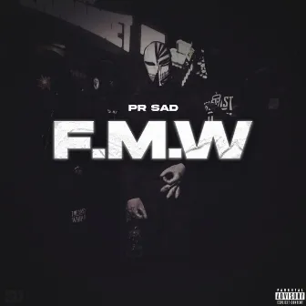 F.M.W by PR SAD