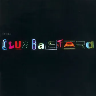 Club Bastard by 12tree