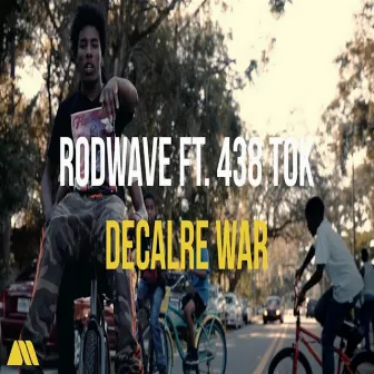 Declare War by 438 Tok