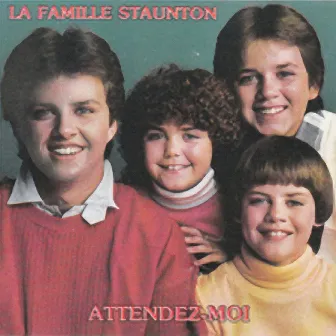 Attendez-moi by La Famille Staunton