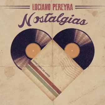 Nostalgias by Luciano Pereyra