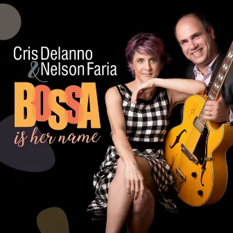 Bossa Is Her Name by Cris Delanno