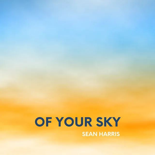 Of Your Sky