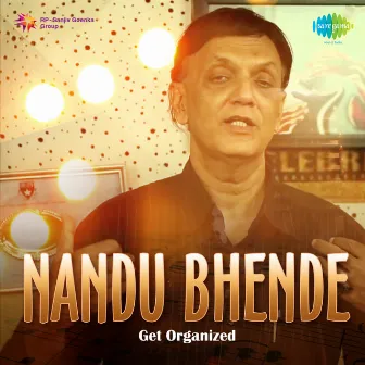 Get Organized by Nandu Bhende