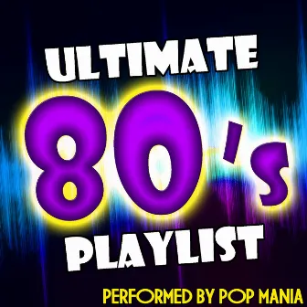 Ultimate 80's Playlist by Unknown Artist