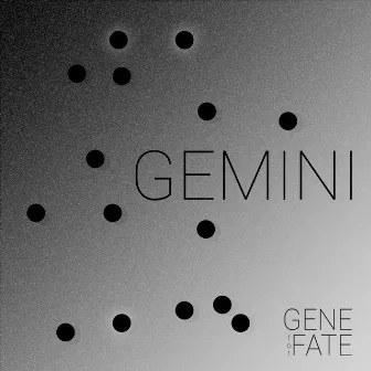 Gemini by gene for fate