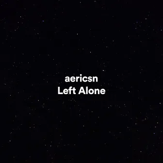 Left Alone by aericsn