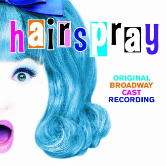 Hairspray (Original Broadway Cast Recording) by Original Broadway Cast of Hairspray