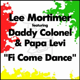 Fi Come Dance by Papa Levi