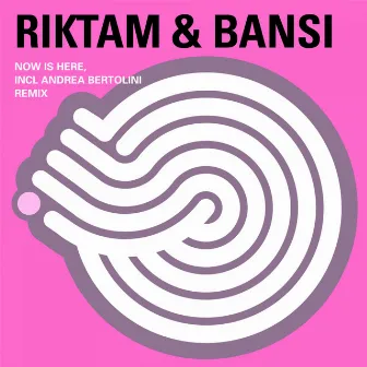 Now Is Here by Riktam & Bansi