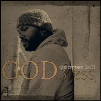 God Bless by Quarter Bill