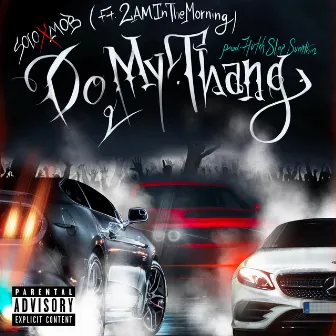 Do My Thang by Soloxmob