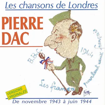 Les chansons de Londres : De novembre 1943 à juin 1944 (Versions originales) by Pierre Dac