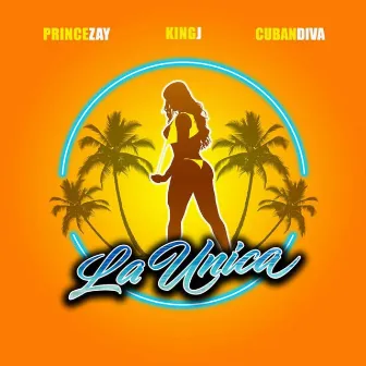 La Unica by Prince Zay