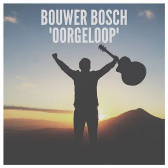 Oorgeloop by Bouwer Bosch