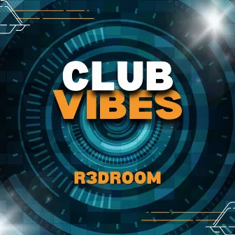 Club Vibes by R3DrOOm