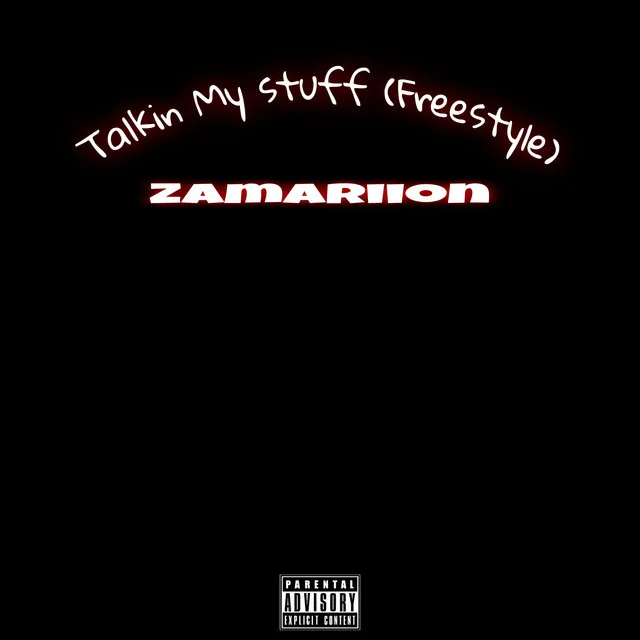 Talkin' My shii (Freestyle) [feat. Zamariion]