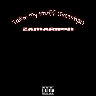 Talkin' My shii (Freestyle) [feat. Zamariion] by ExpressRecords