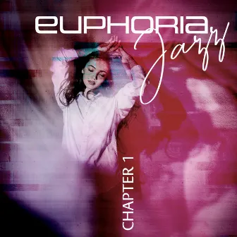 Euphoria Jazz - Chapter 1 by Deluxe Room Jazz