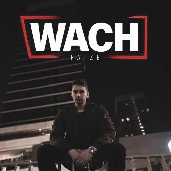 Wach by Faize