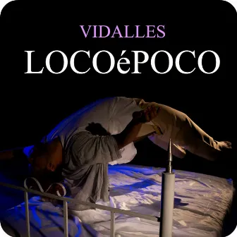 Loco É Poco by Vidalles