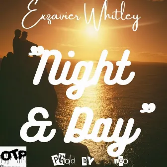 Night & Day by Exzavier Whitley