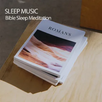 Sleep Music: Bible Sleep Meditation by Classical Music Station