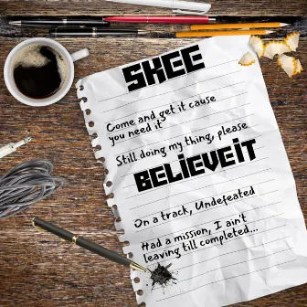 Believe It by Skee